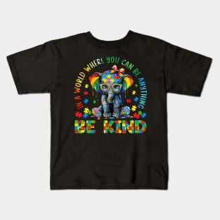 In A World Where You Can Be Anything Be Kind Kids T-Shirt